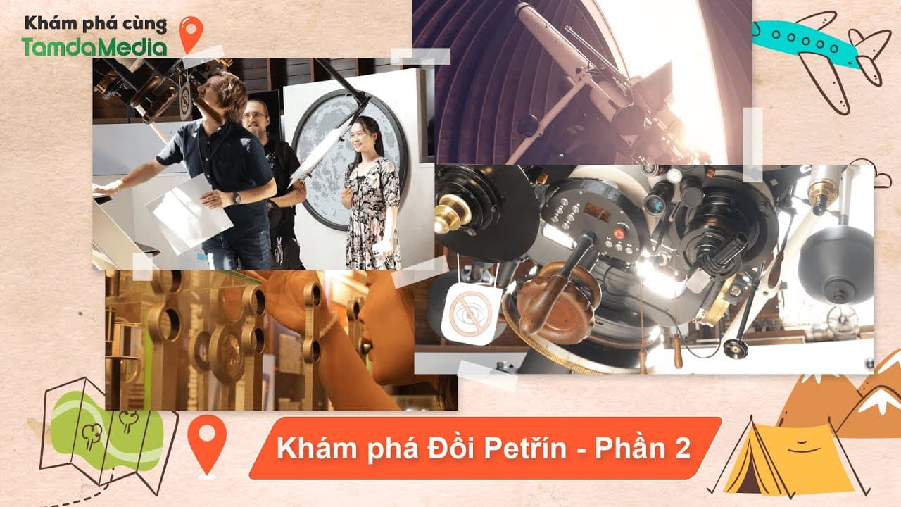 KHÁM PHÁ CÙNG TAMDAMEDIA THÁNG 9 - ĐỒI PETŘIN - PHẦN 2