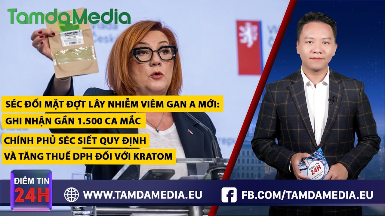 TamdaMedia | ĐIỂM TIN 24H - 15.09.2026 | Chính phủ Séc siết quy định và tăng thuế DPH đối với kratom