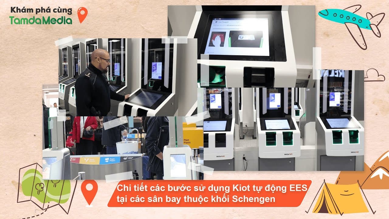 Chi tiết các bước sử dụng Kiot tự động - Hệ thống xuất nhập cảnh EES tại các sân bay khối Schengen