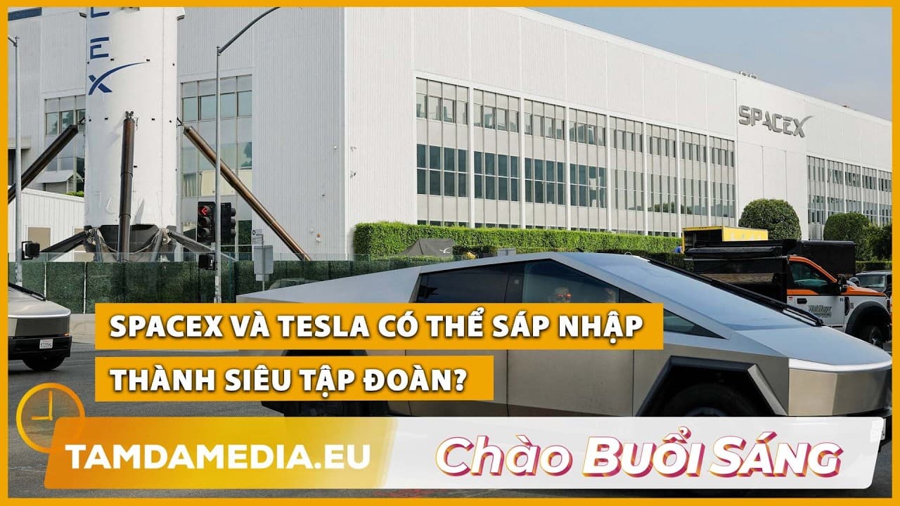 TamdaMedia | CHÀO BUỔI SÁNG - 23.10.2026 | SpaceX và Tesla có thể sáp nhập thành siêu tập đoàn?