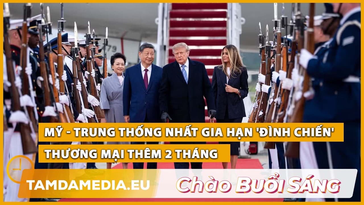 TamdaMedia | CHÀO BUỔI SÁNG - 26.09.2026 | Mỹ - Trung thống nhất gia hạn 'đình chiến' thương mại