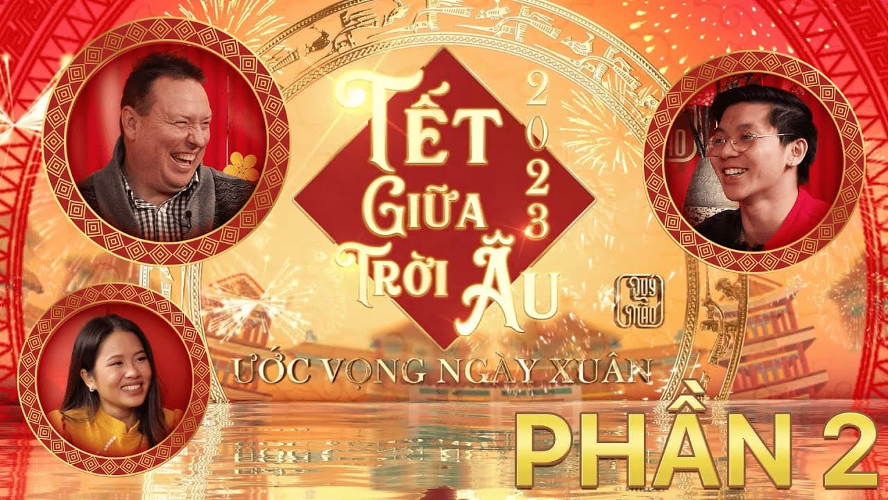 PHẦN 2 | TẾT GIỮA TRỜI ÂU 2023: Ước vọng ngày Xuân | Tamdamedia