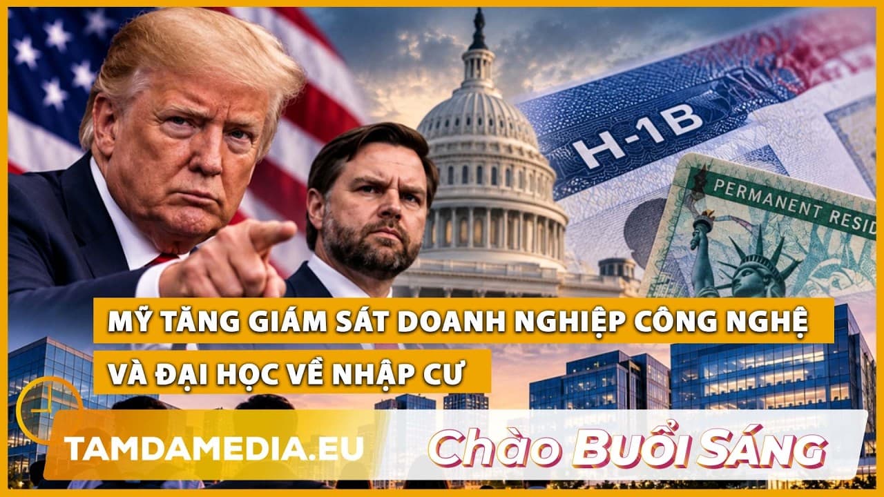 TamdaMedia | CHÀO BUỔI SÁNG - 12.10.2026 | Mỹ tăng giám sát doanh nghiệp và đại học về nhập cư
