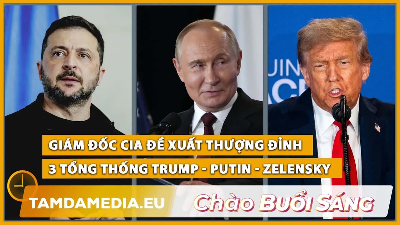 TamdaMedia | CHÀO BUỔI SÁNG - 01.09.2026 | Giám đốc CIA đề xuất thượng đỉnh Trump - Putin - Zelensky