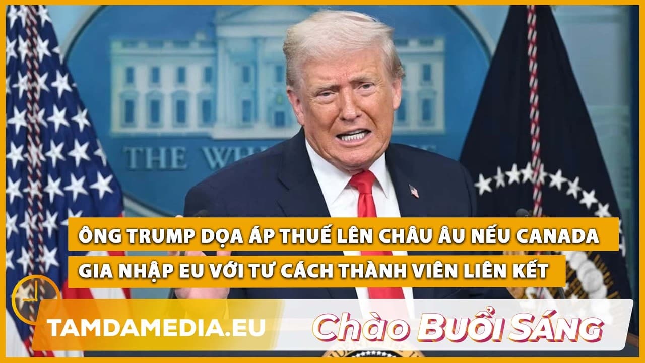 TamdaMedia | CHÀO BUỔI SÁNG - 18.09.2026 | Ông Trump dọa áp thuế lên châu Âu nếu Canada gia nhập EU