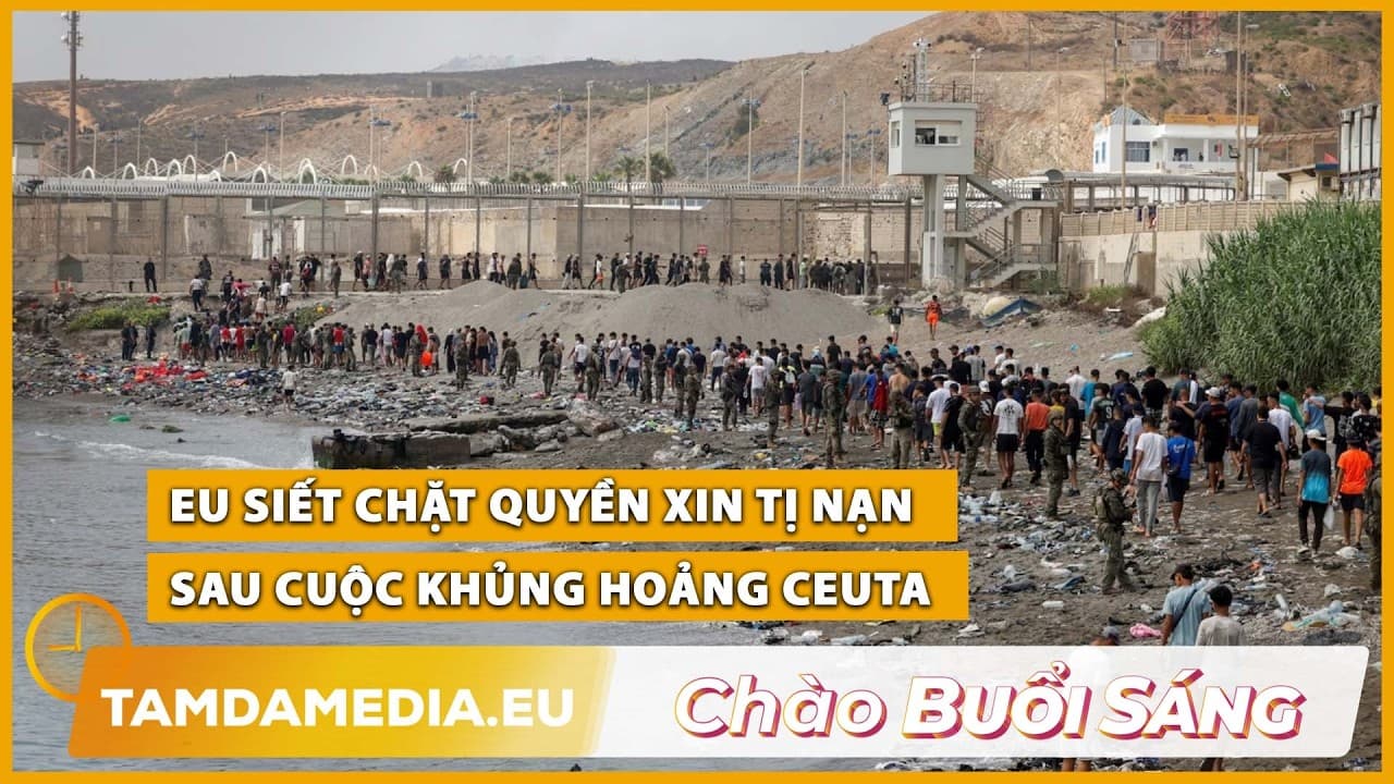 TamdaMedia | CHÀO BUỔI SÁNG - 17.09.2026 | EU siết chặt quyền xin tị nạn
