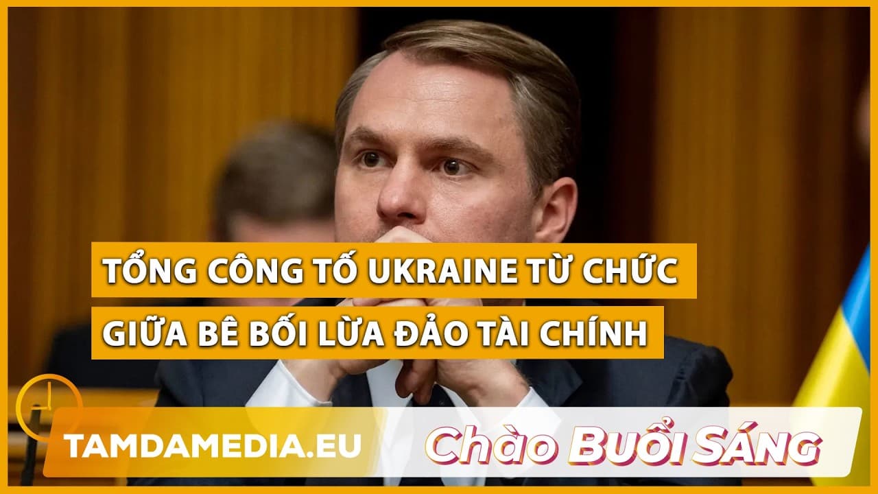 TamdaMedia | CHÀO BUỔI SÁNG - 09.09.2026 | Tổng công tố Ukraine từ chức giữa bê bối tài chính