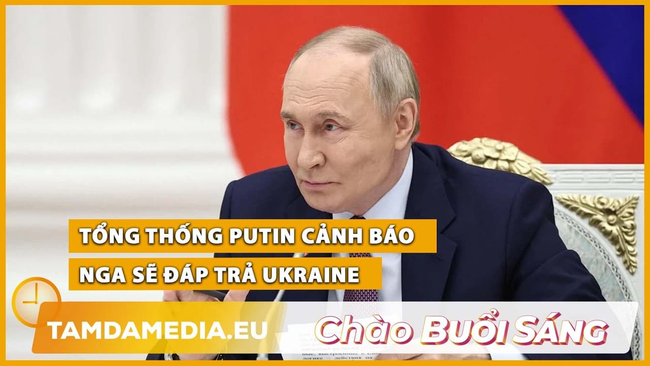 TamdaMedia | CHÀO BUỔI SÁNG - 25.08.2026 | Tổng thống Putin cảnh báo Nga sẽ đáp trả Ukraine