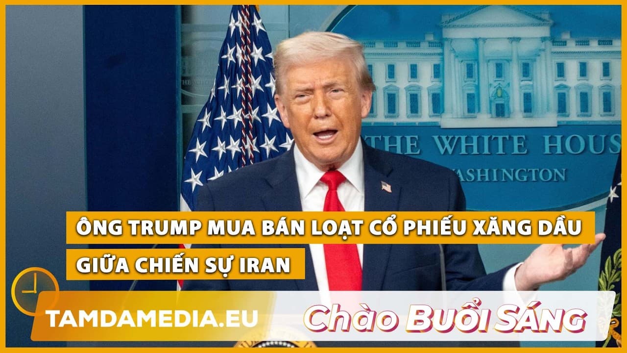 TamdaMedia | CHÀO BUỔI SÁNG - 30.08.2026 | Trump mua bán loạt cổ phiếu xăng dầu giữa chiến sự Iran